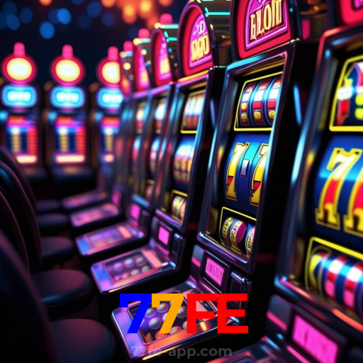 77FE:Jogue nas melhores slots e leve o jackpot para casa!